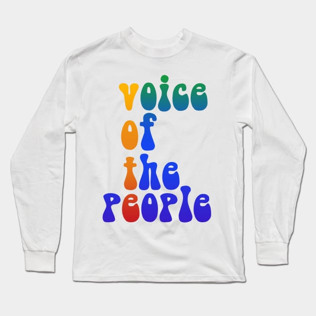 Voice Of The People - VOTE Long Sleeve T-Shirt by Slightly Unhinged